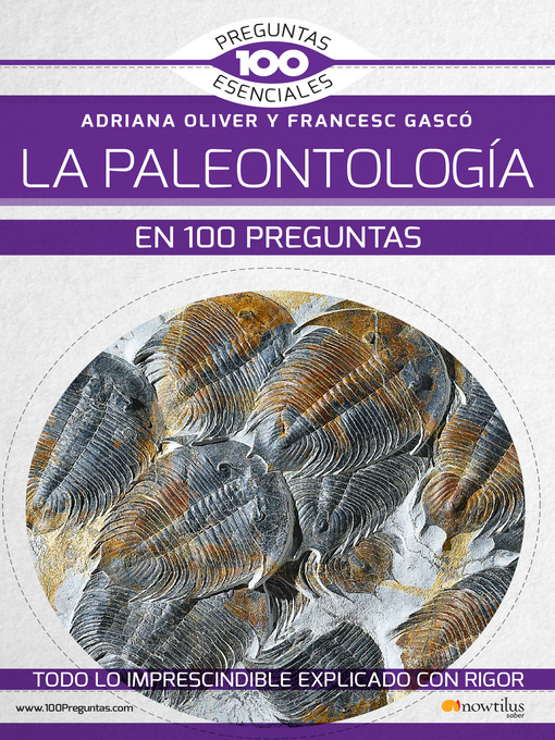Title details for La paleontología en 100 preguntas by Adriana Oliver - Available
